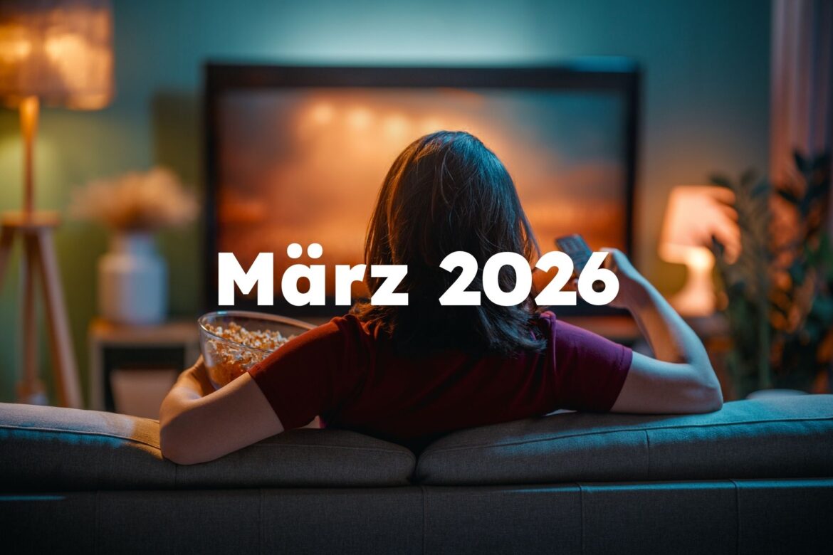 Straming Highlights März 2026
