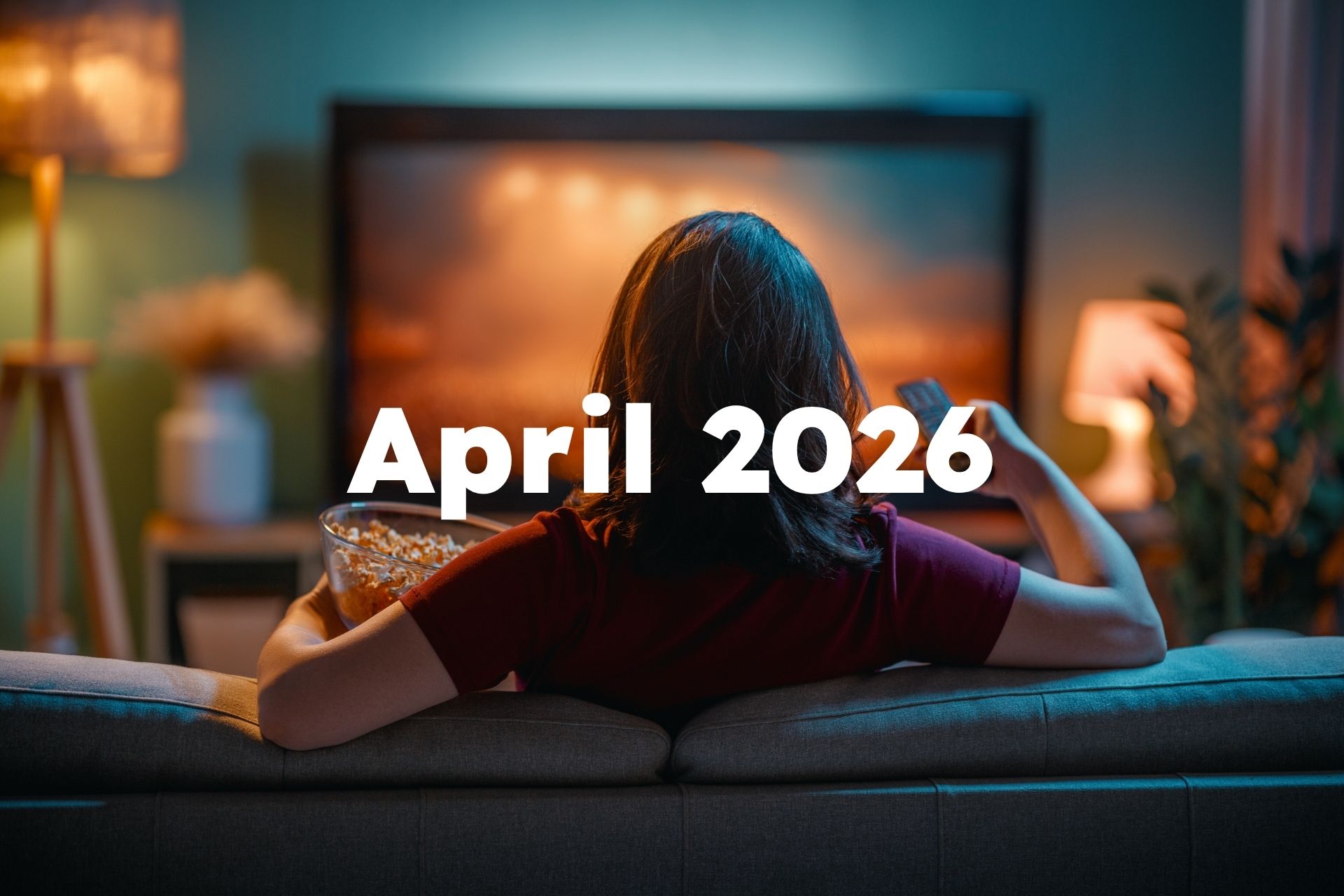 Streaming Highlights im April 2026